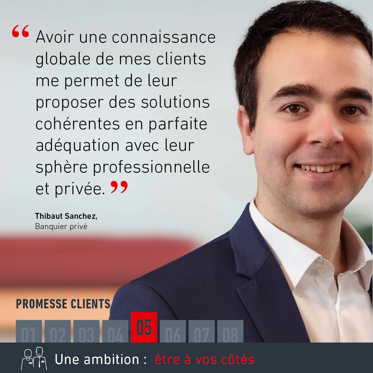 A vos côtés dans tous les moments-clés de votre vie Banque de Savoie